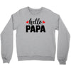Hello Papa Crewneck Sweatshirt