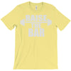 raise the bar T-Shirt