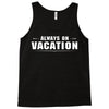 Always On Vacation Tank Top