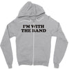 i m with the band Zipper Hoodie