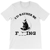 i'd rather be fishing T-Shirt