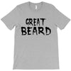 great beard T-Shirt