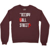 occupy all streets as seen on jay Crewneck Sweatshirt
