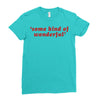 Some Kind Of Wonderful Ladies Fitted T-Shirt