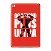 Go Beyond Plus Ultra iPad Mini 4