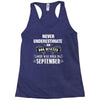 never underestimate an old man who was born in september Racerback Tank