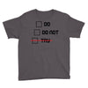 Do or Do Not Youth Tee