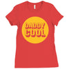 daddy cool Ladies Fitted T-Shirt