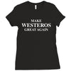 Make Westeros Great Again Ladies Fitted T-Shirt