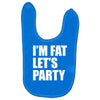 i'm fat let's party Baby Bibs