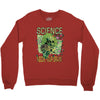 science needs your brain Crewneck Sweatshirt