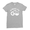 always on the go Ladies Fitted T-Shirt