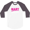It's A Mary Thing 3/4 Sleeve Shirt