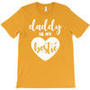 Daddy is My Bestie T-Shirt