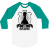 Be Brave - Chess Pawn - Chess Lover 3/4 Sleeve Shirt