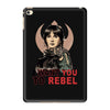 i want you to rebel iPad Mini 4