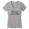 don't let anyone dull your sparkle Women's V-Neck T-Shirt