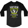 The Power Of An Autism Dad 3/4 Sleeve Shirt