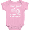 i don`t snore! i dream i am a motorcycle Baby Onesie
