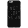 Not Today Satan iPhone 6/6s Case