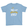 kings are born in 1957 Youth Tee