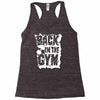 back in the gym Racerback Tank