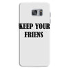 keep your friends Samsung Galaxy S7