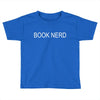 book nerd Toddler T-shirt