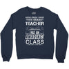 This 8 TH Grade Teacher Has An Amazing! Class Crewneck Sweatshirt