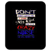 she is a crazy nurse Mousepad