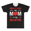 Forget it Girls My Mom Is My Valentine All Over Men's T-shirt