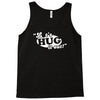 let's hug it out! Tank Top