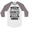 My Grandma Totally Most Favorite History Forever 3/4 Sleeve Shirt