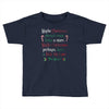 maybe christmas Toddler T-shirt
