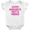 Warning Bachelor Party in Progress Baby Onesie