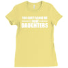 you can't scare me i have daughters Ladies Fitted T-Shirt