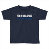 claustrophobia Toddler T-shirt