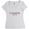 its a beautiful day Women's Triblend Scoop T-shirt