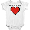 get a life Baby Onesie