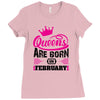Queens Are Born in February Ladies Fitted T-Shirt