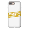 i am your mother iPhone 8 Plus