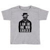 i am the one who knocks Toddler T-shirt