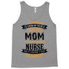 Super Cool Mom Of A Freaking Awesome Nurse Tank Top