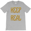 KEEP REAL T-Shirt
