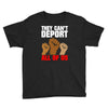 they cant deport all of us Youth Tee