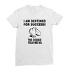 fortune cookie propecy Ladies Fitted T-Shirt