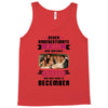Never Underestimate A Man Who Watches Friends And Was Born in December Tank Top