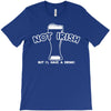 not irish but i'l have a drink! T-Shirt
