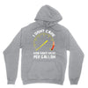 I Don't Care How Many Miles Per Gallon Hoodie