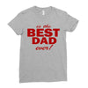 is the best dad ever Ladies Fitted T-Shirt